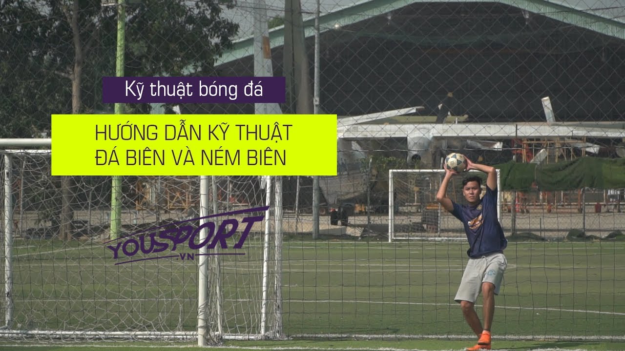 Cách thực hiện một quả ném biên đúng luật trên sân 11 người